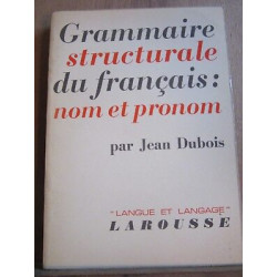 Jean dubois Grammaire structurale du français nom et pronom...