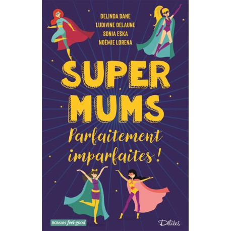 Super Mums - Parfaitement imparfaites