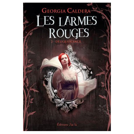 Les larmes rouges - 2 - déliquescence