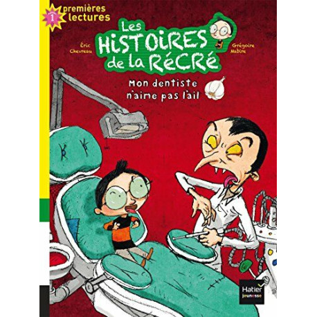 Les histoires de la récré - Mon dentiste n'aime pas l'ail GS/CP...