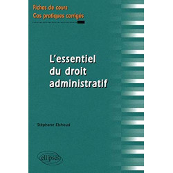 L'essentiel du droit administratif : fiches de cours et cas...