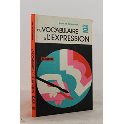 Du vocabulaire à l'expression : Expression orale et écrite...