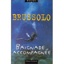 BAIGNADE ACCOMPAGNEE [Poche] by Brussolo Serge