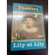 DVD Théâtre. Lily et Lily