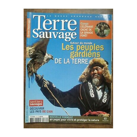 Terre Sauvage n171 Avril 2002 Les peuples gardiens de la Terre