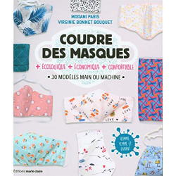 Coudre des masques + écologique + économique + confortable: 30...