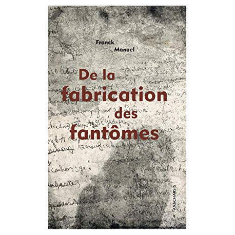 DE LA FABRICATION DES FANTOMES