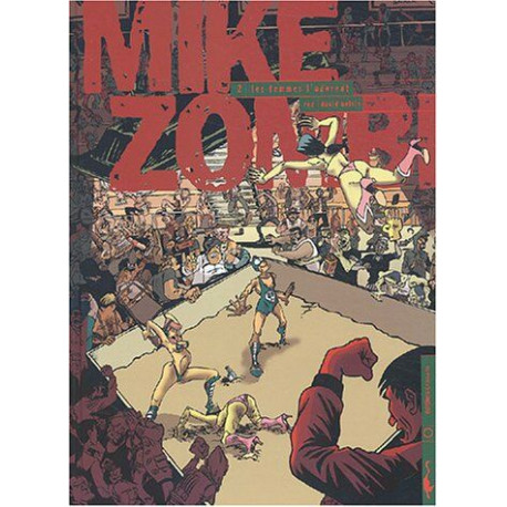 Mike Zombi tome 2 : Les femmes l'adorent