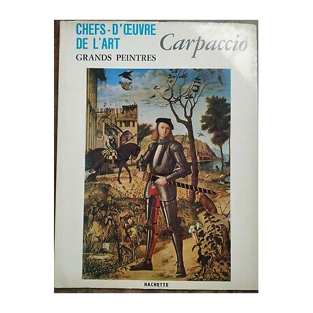 chefs d'œuvre de l'Art Grands Peintres Carpaccio hachette