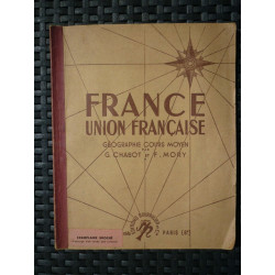 Chabot mory france union française Géographie Cours moyen