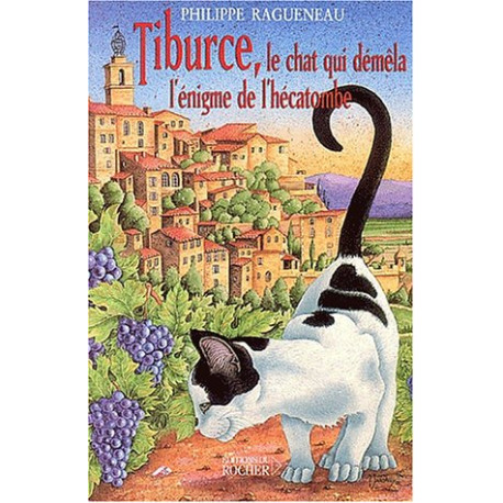 Tiburce le chat qui démêla l'énigme de l'hécatombe