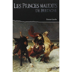 Les Princes Maudits de l'Histoire de Bretagne