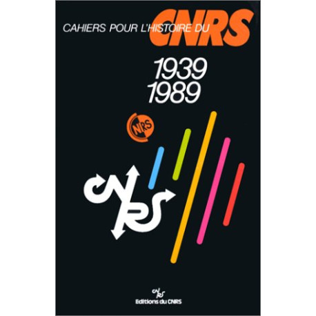 Cahiers pour l'histoire du CNRS 1939-1989 numéro 6