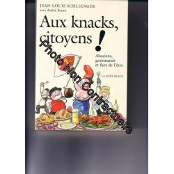 Aux Knacks Citoyens - Alsaciens Gourmands Et Fiers De L'être