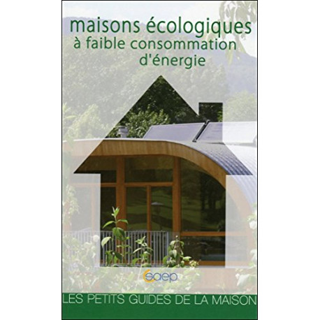 Maisons écologiques à faible consommation d'énergie - Les petits...