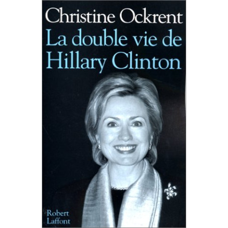 La double vie de Hillary Clinton