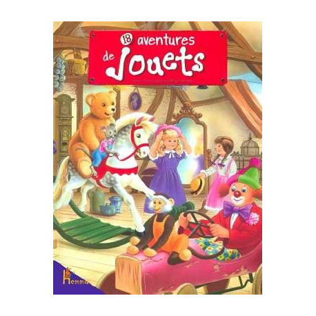 18 AVENTURES DE JOUETS (Ancien prix Editeur : 10 95 Euros)