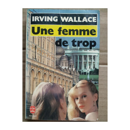 Irving Wallace Une femme de trop