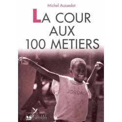 La Cour aux cent métiers