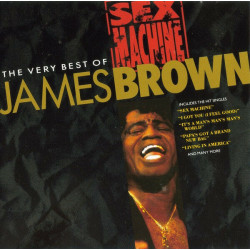 Sex Machine: The Very Best Of James Brown