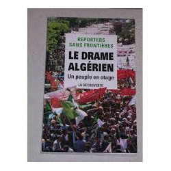 Le drame algérien. Un peuple en otage