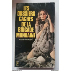 Les Dossies caches de la brigade mondaine/ Presses Pocket 1976