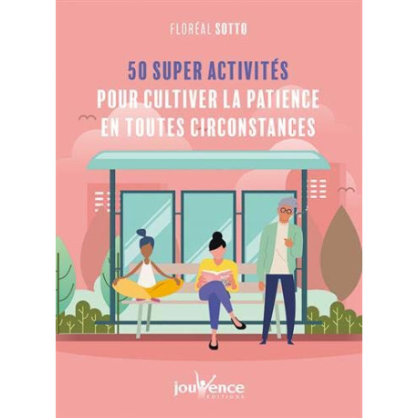 50 super activités pour cultiver la patience en toute circonstance