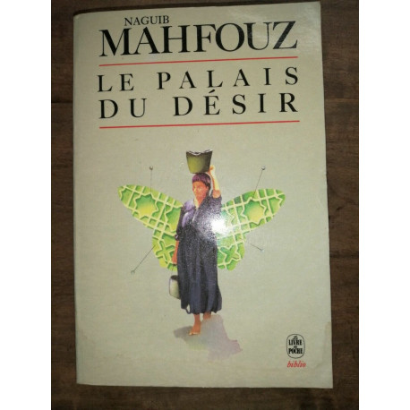 Naguib Mahfouz Le Palais du Désir Le Livre de poche