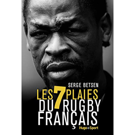 Les 7 plaies du rugby français