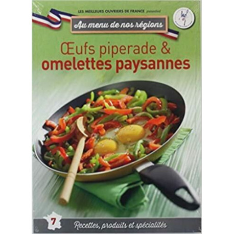 Au menu de nos régions n°7, œufs piperade et omelettes paysannes