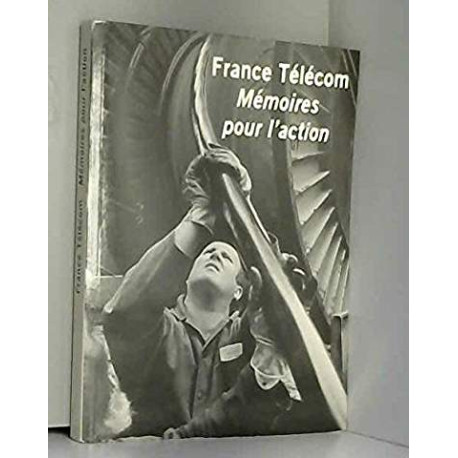 FRANCE TELECOM - MEMOIRES POUR L'ACTION