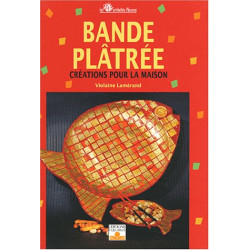 Bande plâtrée : Créations pour la maison