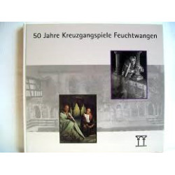 50 Jahre Kreuzgangspiele Feuchtwangen (Livre en allemand)