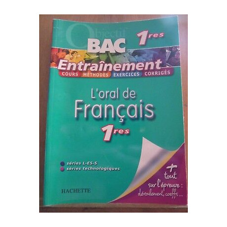 Bac 1eres L'oral de Français 1eres séries l es s entraînement hachette