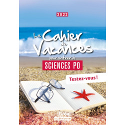 Le cahier de vacances pour entrer à Sciences Po: Édition 2022