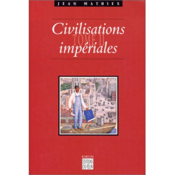 Civilisations impériales tome 2