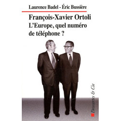 François-Xavier Ortoli : L'Europe : quel numéro de téléphone