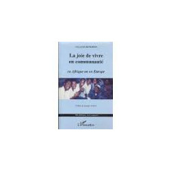 La joie de vivre en communauté : En Afrique et en Europe