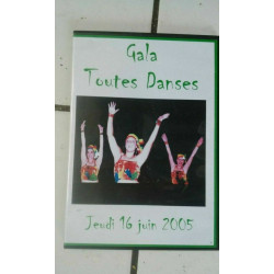 dvd GALA TOUTES DANSES à Castelnau le Lez le 16 juin 2005