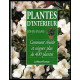 PLANTES D'INTERIEUR Comment choisir et soigner plus de 400 PLANTES