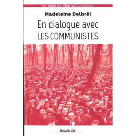 En dialogue avec les communistes : Textes missionnaires Volume 6