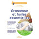 Grossesse et huiles essentielles