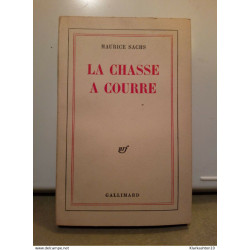 Maurice Sachs - La Chasse à Courre / Gallimard