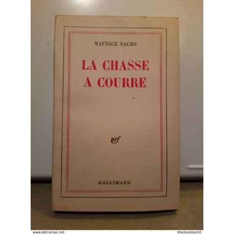 Maurice Sachs - La Chasse à Courre / Gallimard