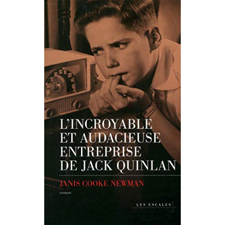 L'Incroyable et audacieuse entreprise de Jack Quinlan