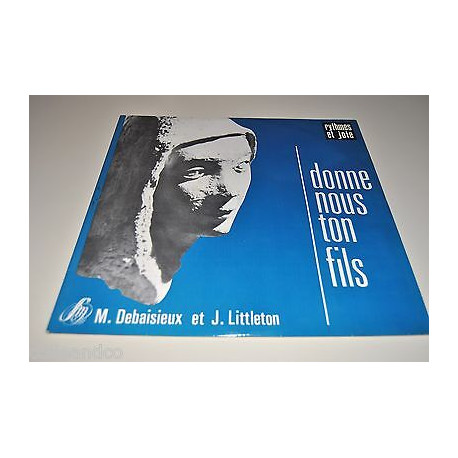 Vinyle 12 30cm DONNE NOUS TON FILS Debaisieux Littleton RYTHMES ET...