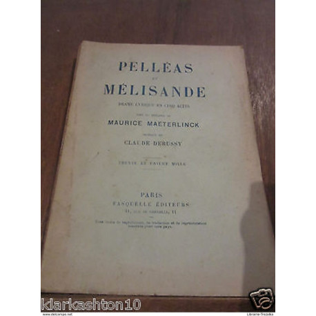 Pelléas et Mélisande drame lyrique en cinq actes