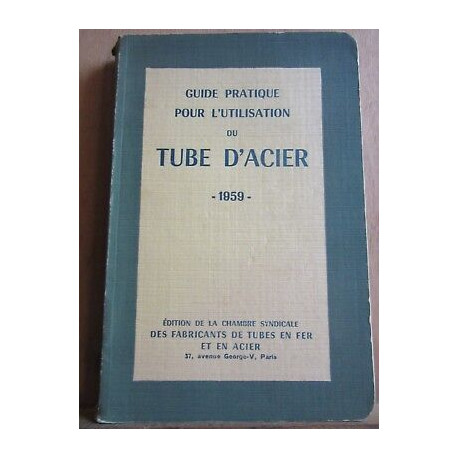 Guide pratique pour l'utilisation du tube d'acier