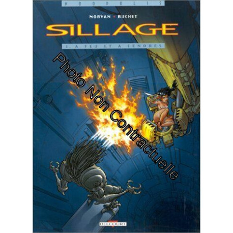 Sillage tome 1 : A feu et à cendres