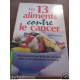 les 13 aliments contre le cancer